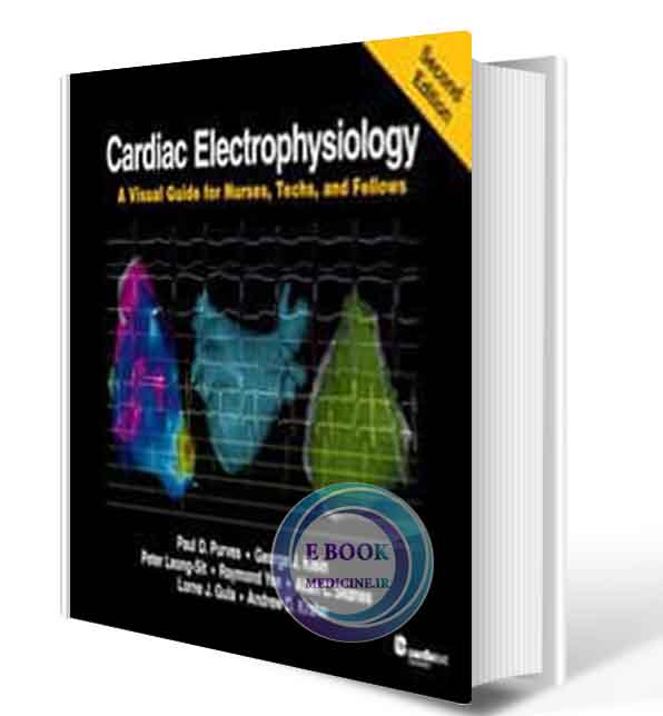 دانلود کتاب Cardiac Electrophysiology: A Visual Guide for Nurses, Techs, and Fellows 2021 (ORIGINAL PDF)